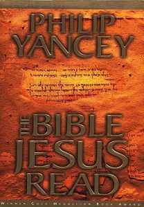 The Bible Jesus Read - Philip Yancey